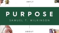 Purpose: What Evolution and Human Nature Imply about the Meaning of Our Existence by Samuel T. Wilkinson https://amzn.to/3WaeLU5 A Next Big Idea Club Must-Read By using principles from a variety […]
