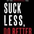 Suck Less, Do Better: The End of Excuses & the Rise of the Unstoppable You by Nate Green Successwithnategreen.com Amazon.com In “Suck Less, Do Better,” Nate Green delivers a straight-talk […]