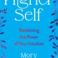 Higher Self: Reclaiming the Power of Your Intuition by Mory Fontanez Eight22group.com Amazon.com Intuitive Life and Leadership Coach Mory Fontanez offers a transformative vision: when we align with our intuition, […]
