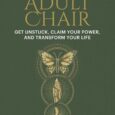 The Adult Chair: Get Unstuck, Claim Your Power, and Transform Your Life by Michelle Chalfant Amazon.com Theadultchair.com It’s time to find your power, learn how to love yourself, and break […]
