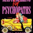 Matchmaking for Psychopaths by Tasha Coryell https://www.amazon.com/Matchmaking-Psychopaths-Tasha-Coryell/dp/0593640306 Love is a dangerous game when your clients are killers…from the bestselling author behind Love Letters to a Serial Killer. When Lexie’s fiancé […]