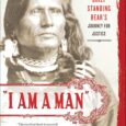 “I Am a Man”: Chief Standing Bear’s Journey for Justice by Joe Starita https://www.amazon.com/Am-Man-Standing-Journey-Justice/dp/0312533047 In 1877, Chief Standing Bear’s Ponca Indian tribe was forcibly removed from their Nebraska homeland and […]