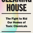 Cleaning House: The Fight to Rid Our Homes of Toxic Chemicals by Lindsay Dahl Lindsaydahl.com https://www.amazon.com/Cleaning-House-Fight-Homes-Chemicals/dp/0063375591 From the front lines of the movement for safer products, environmental health expert Lindsay […]