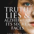 Truth, Lies & Alzheimer’s: Its Secret Faces by Lisa Skinner https://www.amazon.com/Truth-Lies-Alzheimers-Secret-Faces/dp/195734413X TRUTH, LIES & ALZHEIMER’S Its Secret Faces is a concise guide to navigating the heartbreaking challenges of having a […]