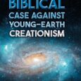 The Biblical Case Against Young-Earth Creationism by Ken Sauter https://www.amazon.com/Biblical-Case-Against-Young-Earth-Creationism/dp/B0CWSHBWHY When Ken Sauter heard about young Christians losing their faith in college as they were presented with evidence for evolution, […]