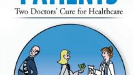 Empower Patients: Two Doctor’s Cure for Healthcare by Deane Waldman Mba MD, Vance Ginn PhD https://www.amazon.com/Empower-Patients-Doctors-Cure-Healthcare/dp/1965732364 Deane Waldman, MD MBA: After four decades fighting the system to provide best care […]