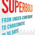 Superbold: From Under-Confident to Charismatic in 90 Days by Fred Joyal https://www.amazon.com/Superbold-Under-Confident-Charismatic-90-Days/dp/1544523076 Fredjoyal.com Boldness is a superpower. Bold individuals seize life in remarkable, almost unbelievable ways. They succeed in business, […]