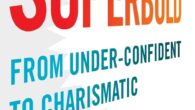 Superbold: From Under-Confident to Charismatic in 90 Days by Fred Joyal https://www.amazon.com/Superbold-Under-Confident-Charismatic-90-Days/dp/1544523076 Fredjoyal.com Boldness is a superpower. Bold individuals seize life in remarkable, almost unbelievable ways. They succeed in business, […]