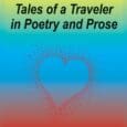 Tales of a Traveler in Poetry and Prose by Brion K Hanks https://www.amazon.com/Tales-Traveler-Poetry-Prose-Brion/dp/1963917243 Brionkhanks-poetry.com The intent of Brion’s writing: be thought-provoking poetry and prose; poetry that is inspirational; poetry that […]