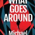 What Goes Around by Michael Wendroff https://www.amazon.com/What-Goes-Around-Michael-Wendroff/dp/1035918935 Michaelwendroff.com ‘Relentless and gritty, Wendroff expertly weaves a narrative that begs, “just one more page”.’ J.D. Barker, New York Times bestselling author EVIL […]