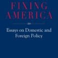 Fixing America: Essays on Domestic and Foreign Policy by James Matthew Sawatzki https://www.amazon.com/Fixing-America-Essays-Domestic-Foreign/dp/1958877506 Fixing America: Essays on Domestic and Foreign Policy offers original insights and pragmatic solutions to intransigent and […]