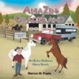 AmaZin Graceland: An Extra-Ordinary Horse Ranch by Marion M Puzio https://www.amazon.com/-/es/AmaZin-Graceland-Extra-Ordinary-Horse-Ranch/dp/B0FJ9TV2FX To run the race is our Prize! To finish the race is our Victory! The word is out-there’s going […]