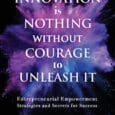 Innovation Is NOTHING Without Courage to Unleash It: Entrepreneurial Empowerment Strategies and Secrets for Success by Dr Marien J Zanyk https://www.amazon.com/Innovation-NOTHING-Without-Courage-Unleash/dp/196298768X https://zaneez.com/ https://anklestone.com/ Step into the extraordinary world of Dr. [&hellip;]