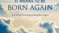 Understanding What It Means to Be Born Again: And Things Pertaining to Being Born Again by Michael J Rech https://www.amazon.com/Understanding-What-Means-Born-Again/dp/B0DNV4VGDY Being born again is salvation, but what does the term [&hellip;]