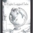An 8 Legged Tale by Conner Mccue https://www.amazon.com/8-Legged-Tale-Conner-McCue/dp/1524670103 Connermccuebooks.com After getting kicked out of his house by his (unknowing) human roommate, Gus the Hobo Spider must now find his place [&hellip;]