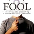 Fool: Identifying and Overcoming Character Deficiency Syndrome by Garry D. Nation Seriouschristian.org https://www.amazon.com/Fool-Identifying-Overcoming-Character-Deficiency/dp/1629024627 Practical wisdom…in today’s less than ethical business climate-deep, thought-provoking, and entertaining. Phil Eubanks Corporate Ethics Compliance Professional [&hellip;]
