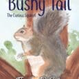 Bushy Tail: The Curious Squirrel by Florence P Bullis https://www.amazon.com/Bushy-Tail-Squirrel-Florence-Bullis/dp/B0B3VTTDWW Bushy Tail The Curious Squirrel By: Florence P. Bullis The camp may be home for several squirrels, but only one [&hellip;]