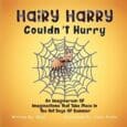 Hairy Harry Couldn’t Hurry: An Imaginarium Of Imaginactions That Take Place In The Hot Days Of Summer by Victor Bello https://www.amazon.com/Hairy-Harry-Couldnt-Hurry-Imaginactions/dp/1963851846 Storiesbybello.com Dr. Victor M. Bello is an ophthalmologist who [&hellip;]