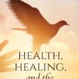 Health, Healing, and the Holy Spirit by Wendy Creel https://www.amazon.com/Health-Healing-Holy-Spirit/dp/1647739950 Wendyswellness.org Are you unable to obtain a breakthrough in areas of healing? Are you stuck in destructive patterns of behavior? [&hellip;]