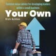 Growing Your Own: Common sense advice for developing leaders within a small business by Rich Ashton https://www.amazon.com/Growing-Your-Own-developing-business/dp/B0F7NB1C22 https://www.growingyourown.net/ Unveiling the Ultimate Leadership Guide: Transforming Novice Employees into Expert Managers with [&hellip;]