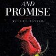 Love and Promise by Khaled Fayyad https://www.amazon.com/Love-Promise-Khaled-Fayyad/dp/1532006861 Michael is a middle-aged man standing at a crossroads. Recently separated from his wife and desperate to seek a distraction from his chronic [&hellip;]