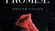 Love and Promise by Khaled Fayyad https://www.amazon.com/Love-Promise-Khaled-Fayyad/dp/1532006861 Michael is a middle-aged man standing at a crossroads. Recently separated from his wife and desperate to seek a distraction from his chronic [&hellip;]
