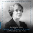 Florence Price: Sonata for Piano in E minor by Clipper Erickson Clippererickson.com Florence Price: Sonata for Piano in E minor! Clipper Erickson brings commanding insight to Florence Price’s 1932 Wanamaker [&hellip;]