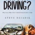 How’s My Driving?: Why Every Other Driver Doesn’t Seem To Have A Clue by Steve Dziadik https://www.amazon.com/Hows-My-Driving-Driver-Doesnt/dp/B0CT6BGRLV Stevedziadik.com How do YOU see your driving safety? The primarily goal of this [&hellip;]