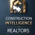 Construction Intelligence for Realtors: How to Speak the Builder’s Language and Represent Clients With Confidence by Scott Grozelle https://www.amazon.com/Construction-Intelligence-Realtors-Represent-Confidence/dp/B0G7WHQTCH Scottgrozelle.com Construction Intelligence for Realtors Your Competitive Edge in New Construction [&hellip;]