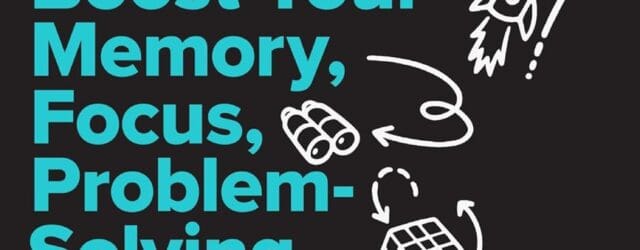 Everyday Genius: Hacks to Boost Your Memory, Focus, Problem-Solving, and Much More by Nelson Dellis Nelsondellis.com https://www.amazon.com/Everyday-Genius-Hacks-Memory-Problem-Solving/dp/1419784811 What if genius isn’t something you’re born with―it’s something you build? Everyday Genius, [&hellip;]