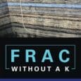Frac Without a K by John W. Ely https://www.amazon.com/Frac-Without-K-John-Ely/dp/1665552360 Elyfrac.com The book titled FRAC without a K is actually the third edition of the initial book written in 1985. I [&hellip;]