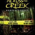 Across the Creek: Buried Legacy by Kaaren Terry https://www.amazon.com/Across-Creek-Buried-Kaaren-Terry/dp/B0GHC1K9V2 Kaarenterry.co While watching the late-night news a thief discovers a skeleton uncovered on a couple’s property, is his great-grandfather. This story [&hellip;]