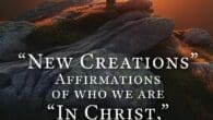 “New Creations” Affirmations of who we are “In Christ, ” the Second Adam by O J Green https://www.amazon.com/Creations-Affirmations-Christ-Second-Adam/dp/1662887671 Ojgreenministries.com “New Creations,” Affirmations of who we are “in Christ,” the Second [&hellip;]
