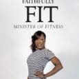 Stay Faithfully Fit: Minister of Fitness by Linda M. Bolton https://www.amazon.com/Stay-Faithfully-Fit-Minister-Fitness-ebook/dp/B0GPHFRZ29 https://stayfaithfullyfit.org/ Linda is a Minister of Fitness. Her enthusiasm radiates when she walks into a room. Her energy is [&hellip;]