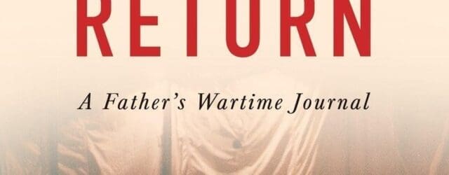 If I Don’t Return: A Father’s Wartime Journal by Lieutenant General (Ret.) Mark Hertling https://www.amazon.com/If-Dont-Return-Fathers-Wartime/dp/1966786727 “This journal was once a gift to our young sons. It is now a gift [&hellip;]