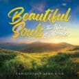 Beautiful Souls: The Ways of Wonder by Christopher Adam Rice Beautifulsoulss.com https://www.amazon.com/Beautiful-Souls-Christopher-Adam-Rice/dp/1970529148 This is an introduction to Beautiful Souls! A beautiful beginning to an inspired vision for all our futures. [&hellip;]