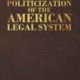 The Politicization of the American Legal System by Dr. James M. Copas LLM, LLM https://www.amazon.com/Politicization-American-Legal-System-ebook/dp/B0GHZY8PGT The politicization of the American legal system has emerged as a critical concern, raising questions [&hellip;]