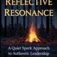 Reflective Resonance: A Quiet Spark Approach to Authentic Leadership by Joseph Lujan https://www.amazon.com/-/he/Reflective-Resonance-Approach-Authentic-Leadership/dp/B0FWK1ZNBS In today’s complex and ever-changing world, influence isn’t earned through titles or fear; it’s cultivated through presence, [&hellip;]