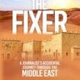 The Fixer: A Journalist’s Accidental Journey through the Middle East by Amjad Tadros Amjadtadros.com https://www.amazon.com/dp/B0G4RFWG9Z Dive into the heart of the Middle East with The Fixer, Amjad M. Tadros’s gripping [&hellip;]