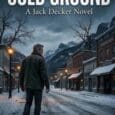 Cold Ground: A Jack Decker Story (Jack Decker Series Book 1) by Michael Jacquard https://www.amazon.com/Cold-Ground-Jack-Decker-Story-ebook/dp/B0GSW5TDCT Mjacquard.com Jack Decker, 48 — former U.S. Army Special Forces Master Sergeant, CIA SAD/Ground Branch [&hellip;]