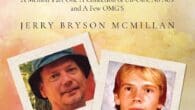 To Then and Back Again: A Memoir Part One A Collection of Uh-Oh’s, No No’s and A Few OMG’S by Jerry Bryson McMillan https://www.amazon.com/Then-Back-Again-Memoir-Collection/dp/B0CVBKXNCP To Then And Back Again is [&hellip;]