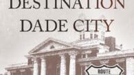US 98: Destination Dade City by Paul Dean Moore https://www.amazon.com/Us-98-Destination-Dade-City/dp/1961845075 US 98: DESTINATION DADE CITY is a story of the LeMay family placed in Witness Protection, due to actions of [&hellip;]