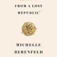 Lessons from a Lost Republic: What Ancient Rome Can Teach Us About This American Moment by Michelle Berenfeld https://www.amazon.com/Lessons-Lost-Republic-Ancient-American/dp/1966302215 Michelleberenfeld.com A lively pocket history of the Roman Republic’s collapse—and its [&hellip;]