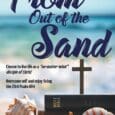 From Out of the Sand by Steve Sieting https://www.amazon.com/Out-Sand-Steve-Sieting/dp/1972299816/ Authorstevensieting.com Having isolated myself from the Lord, I was spiritually drowning, tired and worn from life’s pressures. I was finished. No [&hellip;]