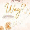 Is Your Way In Your Way?: A Self-Discovery Guide for Women on How to Restore Yourself, Learn From Experience, and Find Your True Self Again by Cassandra Crawley Mayo https://www.amazon.com/Your-Way-Self-Discovery-Yourself-Experience/dp/1959173154 [&hellip;]