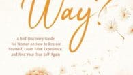 Is Your Way In Your Way?: A Self-Discovery Guide for Women on How to Restore Yourself, Learn From Experience, and Find Your True Self Again by Cassandra Crawley Mayo https://www.amazon.com/Your-Way-Self-Discovery-Yourself-Experience/dp/1959173154 [&hellip;]