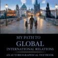 My Path to Global International Relations: A semi-autobiographical textbook by Dr Vendulka Kubalkova https://www.amazon.com/Path-Global-International-Relations-semi-autobiographical/dp/B0GJSFG95W Drvkubalkova.com My Path to Global International Relations is a semi-autobiographical textbook. Textbooks are comprehensive compilations of [&hellip;]