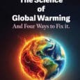The Science of Global Warming: And Four Ways to Fix It by Dr David Edward Comings M.D. https://www.amazon.com/dp/1878267043 This well-illustrated and easy-to-read book emphasizes that, instead of being a hoax, [&hellip;]