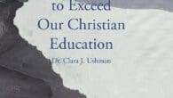 The Choice to Exceed Our Christian Education by Dr Clara J Ushman Authorclaraushman.com https://www.amazon.com/dp/B0GLHG8KHN Christian education is a phrase that is extremely vast. Here is a chance to discover Christian [&hellip;]