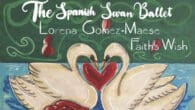The Spanish Swan Ballet: Faith’s Wish by Lorena Gomez-Maese https://www.amazon.com/dp/B0D24X2PYS The Spanish Swan Ballet is a short inspirational story about a young girl with a disability who dreams to become [&hellip;]